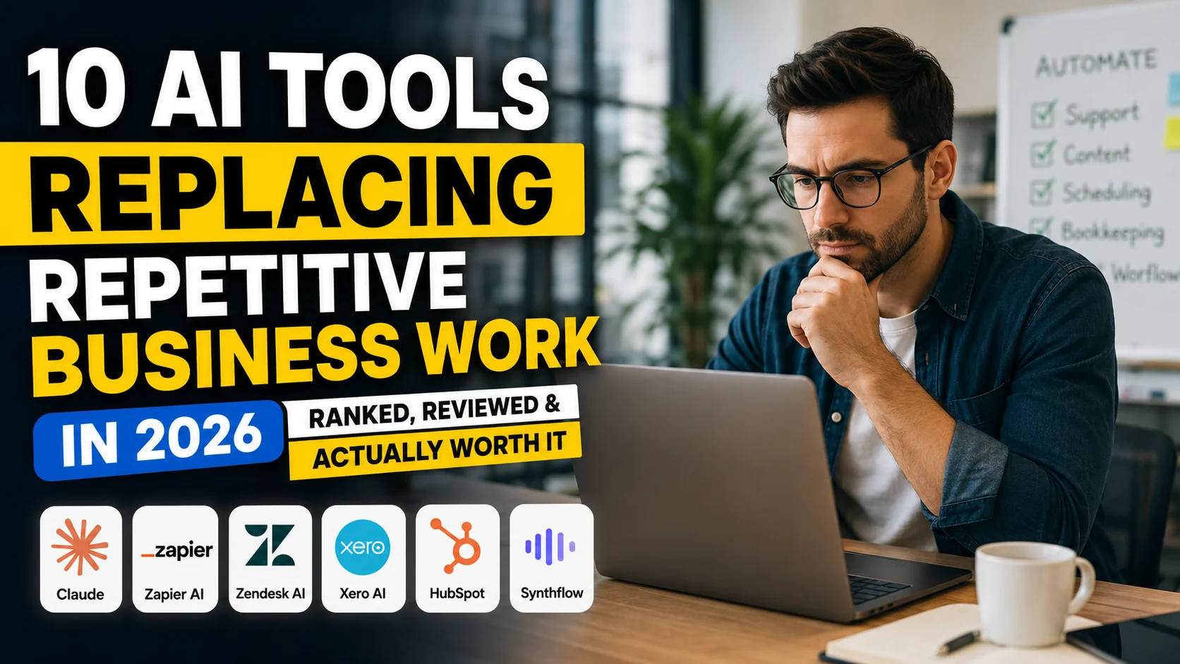 Professional thumbnail for a blog post titled 10 AI Tools Replacing Repetitive Business Work in 2026 featuring logos of Claude, Zapier AI, Zendesk AI, Xero AI, HubSpot, and Synthflow.